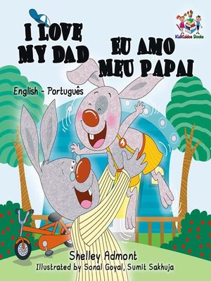 cover image of I Love My Dad Eu Amo Meu Papai (Bilingual Portuguese Children's Book)